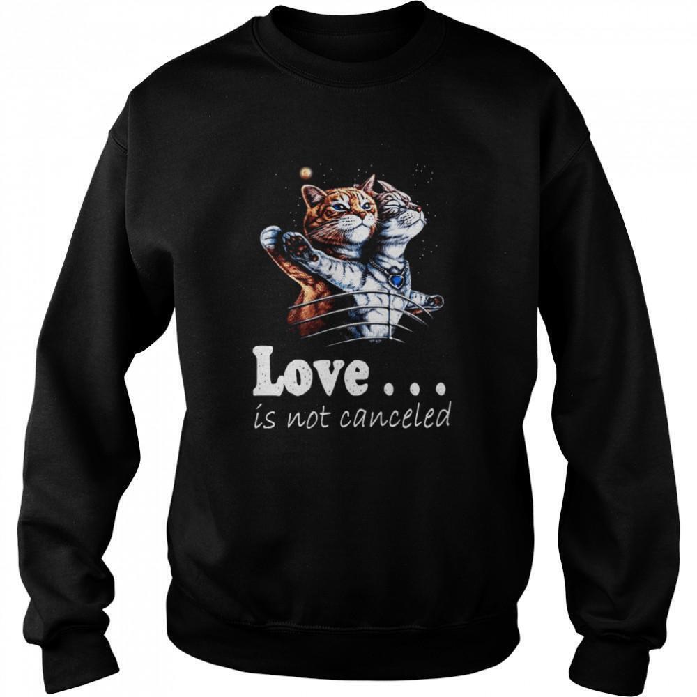 Cat Love Is Not Canceled Titanic Cats Sweatshirt
